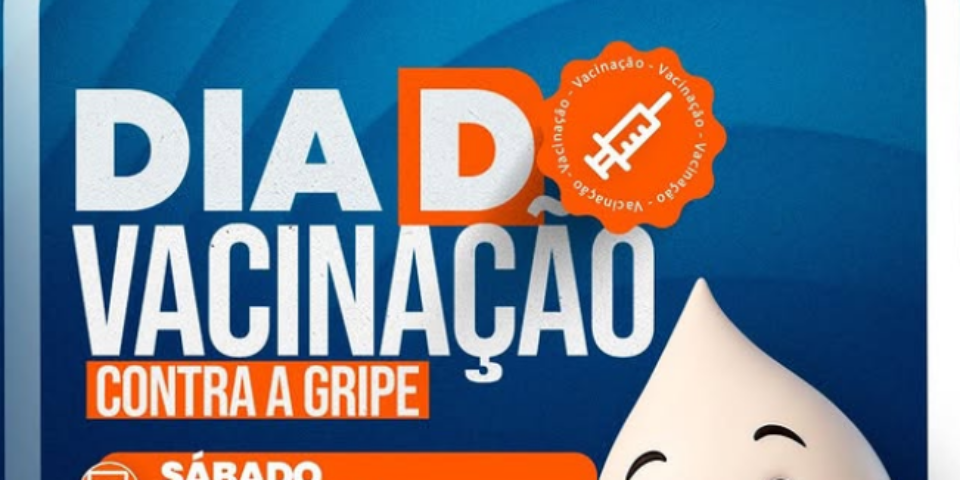 DIA “D” DE VACINAÇÃO CONTRA A GRIPE