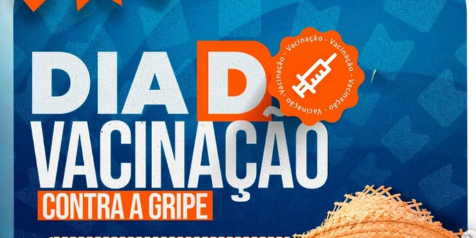DIA “D” DE VACINAÇÃO CONTRA A GRIPE